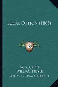 Cover image for Local Option (1885)