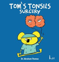 Cover image for Tom's Tonsils Surgery