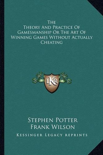 The Theory and Practice of Gamesmanship or the Art of Winning Games Without Actually Cheating