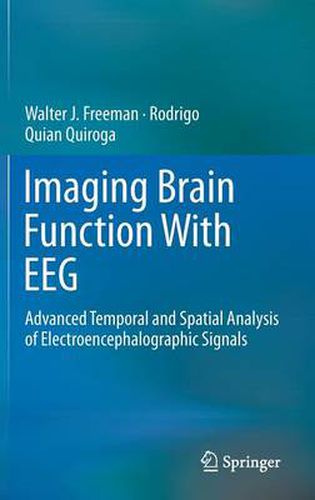 Imaging Brain Function With EEG: Advanced Temporal and Spatial Analysis of Electroencephalographic Signals