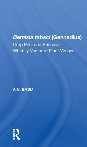 Cover image for Bemisia tabaci (Gennadius): Crop Pest and Principal Whitefly Vector of Plant Viruses