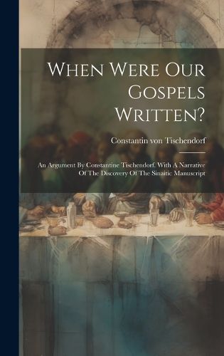 Cover image for When Were Our Gospels Written?