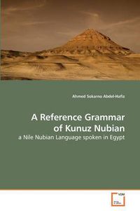 Cover image for A Reference Grammar of Kunuz Nubian