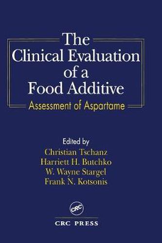 Cover image for The Clinical Evaluation of a Food Additives: Assessment of Aspartame