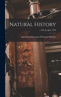 Cover image for Natural History; v.103, Jan-Jun, 1994