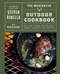 Cover image for The MeatEater Outdoor Cookbook