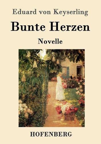 Bunte Herzen: Novelle