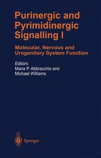 Cover image for Purinergic and Pyrimidinergic Signalling: Molecular, Nervous and Urogenitary System Function