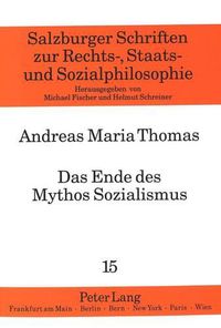 Cover image for Das Ende Des Mythos Sozialismus: Vom Scheitern Der Sozialistischen Politik Und Theologie