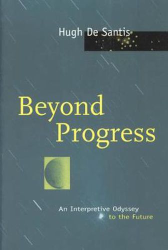 Cover image for Beyond Progress: An Interpretive Odyssey to the Future