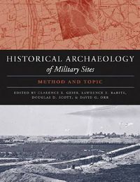 Cover image for The Historical Archaeology of Military Sites: Method and Topic