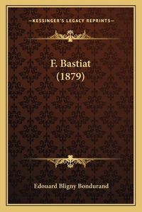 Cover image for F. Bastiat (1879)