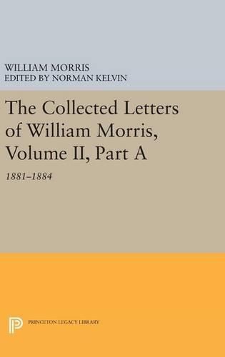 Cover image for The Collected Letters of William Morris, Volume II, Part A: 1881-1884