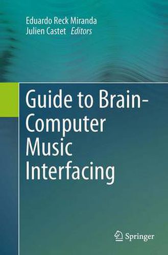 Cover image for Guide to Brain-Computer Music Interfacing