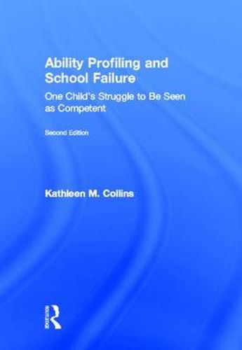 Cover image for Ability Profiling and School Failure: One Child's Struggle to be Seen as Competent