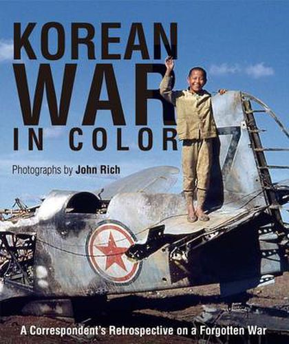 Cover image for Korean War in Color: A Correspondent's Retrospective on a Forgotten War