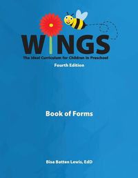 Cover image for Wings: The Ideal Curriculum for Children in Preschool (Book of Forms)