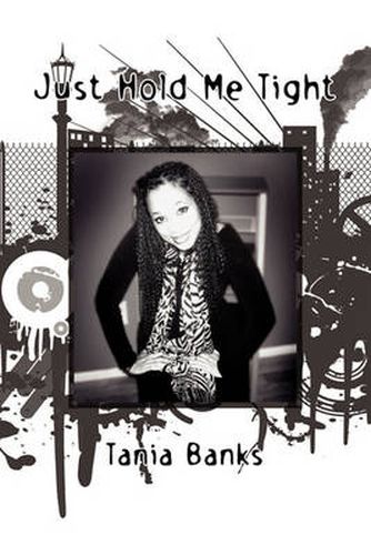 Cover image for Just Hold Me Tight