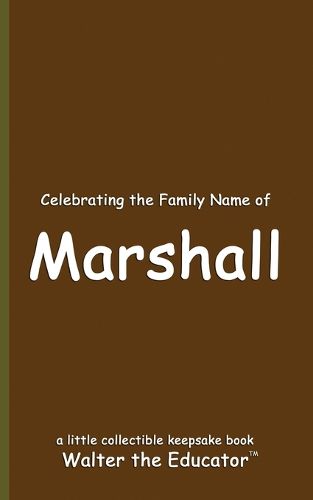 Celebrating the Family Name of Marshall