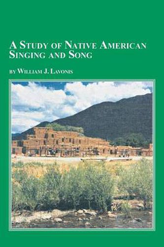 Cover image for A Study of Native American Singing and Song