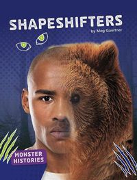 Cover image for Shapeshifters (Monster Histories)