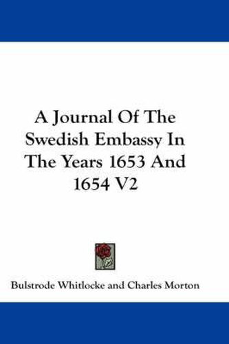 Cover image for A Journal of the Swedish Embassy in the Years 1653 and 1654 V2