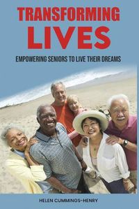 Cover image for Transfoming Lives - Empowering Seniors to Live Their Dreams