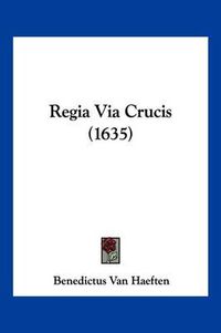 Cover image for Regia Via Crucis (1635)