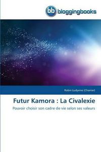 Cover image for Futur Kamora: La Civalexie