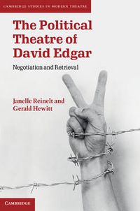 Cover image for The Political Theatre of David Edgar: Negotiation and Retrieval