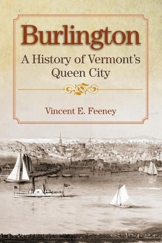 Cover image for Burlington: A History of Vermont's Queen City