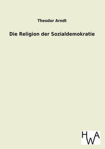 Cover image for Die Religion Der Sozialdemokratie