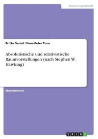 Cover image for Absolutistische und relativistische Raumvorstellungen (nach Stephen W. Hawking)