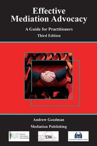 Cover image for Effective Mediation Advocacy - A Guide for Practitioners