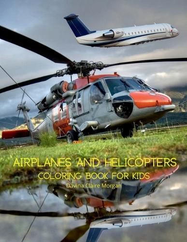 Airplanes and Helicopters Coloring Book for Kids