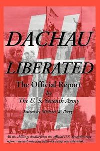 Cover image for Dachau Liberated: The Official Report