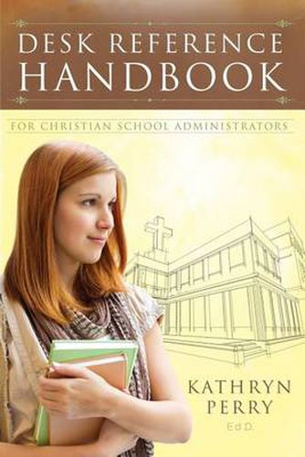 Cover image for Desk Reference Handbook for Christian School Administrators