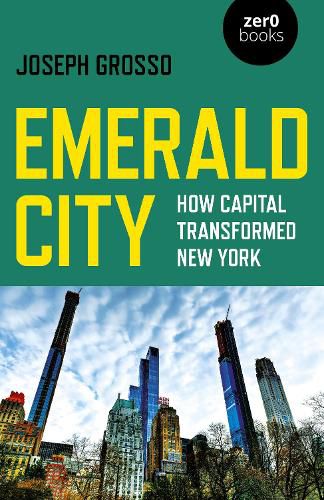 Cover image for Emerald City: How Capital Transformed New York