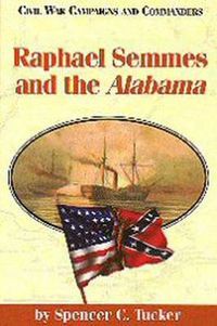 Cover image for Raphael Semmes and the Alabama