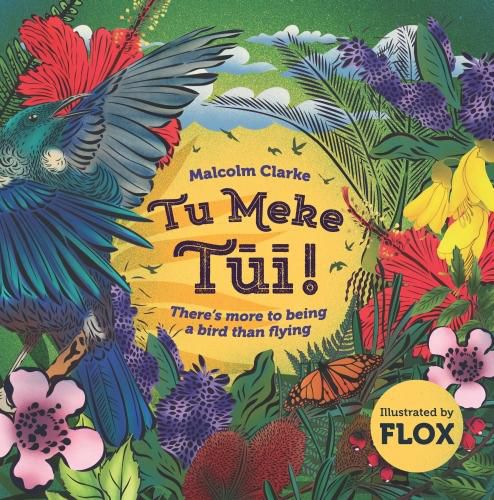 Cover image for Tu Meke Tui!: There's More to Being a Bird Than Flying