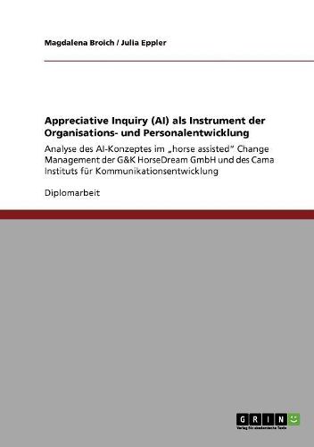 Cover image for Appreciative Inquiry (AI) ALS Instrument Der Organisations- Und Personalentwicklung