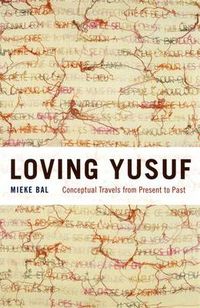 Cover image for Loving Yusuf: Conceptual Travels from Present to Past