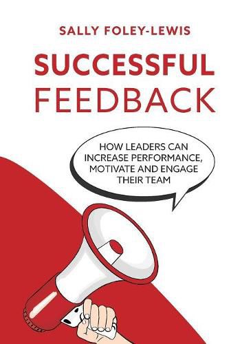 Cover image for Successful Feedback: How leaders can increase performance, motivate and engage their team.