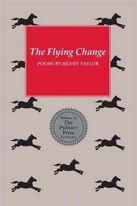 Cover image for The Flying Change: Poems