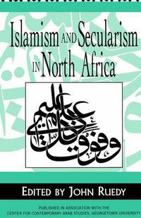 Cover image for Islamism and Secularism in North Africa