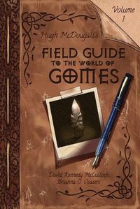 Cover image for Hugh McDougall's Field Guide to the World of Gomes