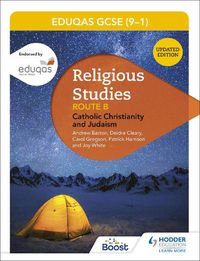Cover image for Eduqas GCSE (9-1) Religious Studies Route B: Catholic Christianity and Judaism (2022 updated edition)