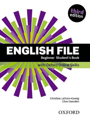 Cover image for English File: Beginner: Student's Book with Oxford Online Skills