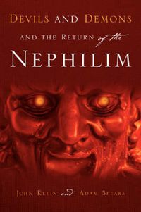 Cover image for Devils and Demons and the Return of the Nephilim