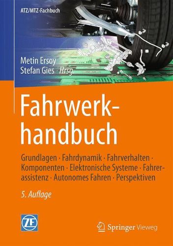 Cover image for Fahrwerkhandbuch: Grundlagen - Fahrdynamik - Fahrverhalten- Komponenten - Elektronische Systeme - Fahrerassistenz - Autonomes Fahren- Perspektiven